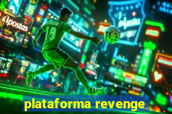 plataforma revenge